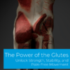Anatomy Summit- The Power of the Glutes