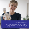 Understanding Hypermobility